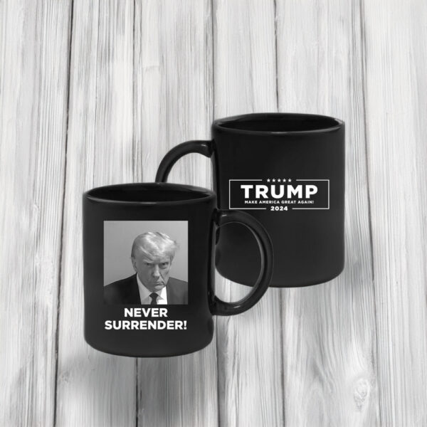 Trump 2025 Never Surrender Black Coffee Mug