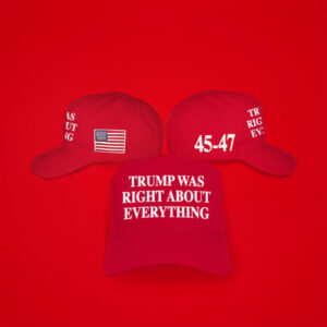 Trump Was Right About Everything Red Hat Caps