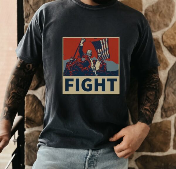 Fight Donald Trump Shirt Stand Strong, Make America Great Again