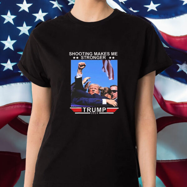 Official Shooting Makes Me Stronger Trump 2024 Trump Attempt Trump Shooting 2024 Shirt