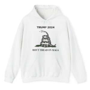 Trump 2024 Don't Tread On MAGA Hoodie