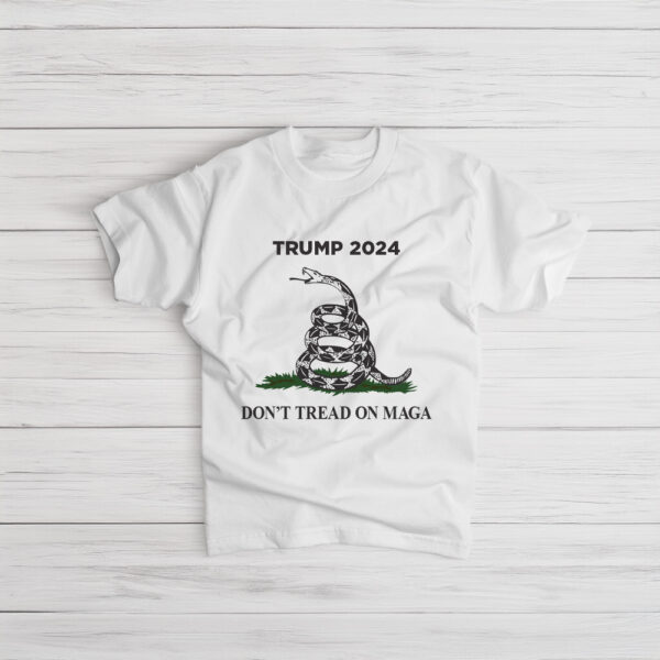 Trump 2024 Don't Tread On MAGA Shirt