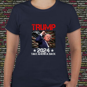 Trump Stronger 2024 Shirt Fight President Trump Shirt, Trump Assassination Shirt,TShirt Trump 2024 Take America Back4