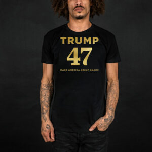 Trump 47 Make America Great Again T-Shirt