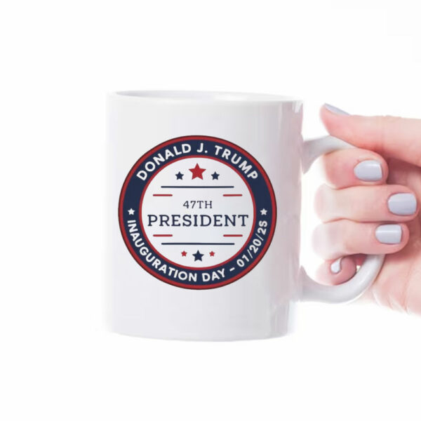 Donald Trump Inauguration Mugs, Inauguration Day 47th President Donald Trump Mug