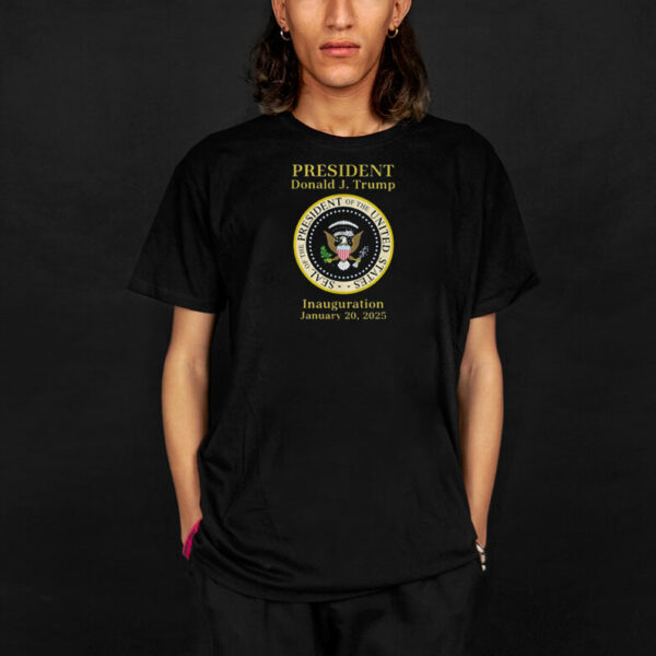 President Donald J Trump Inauguration January 20 2025 Shirts