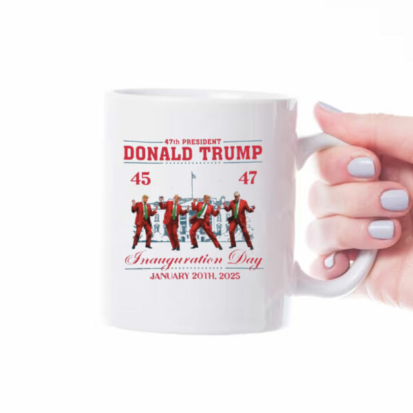 Trump Dancing Celebrate 47th President Of Us Inauguration Day Mug